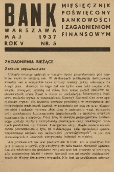 Bank : miesięcznik poświęcony bankowości i zagadnieniom finansowym. R. 5, 1937, nr 5