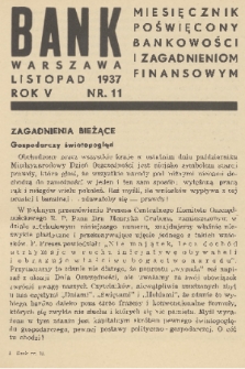 Bank : miesięcznik poświęcony bankowości i zagadnieniom finansowym. R. 5, 1937, nr 11