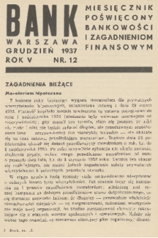 Bank : miesięcznik poświęcony bankowości i zagadnieniom finansowym. R. 5, 1937, nr 12