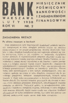 Bank : miesięcznik poświęcony bankowości i zagadnieniom finansowym. R. 6, 1938, nr 2