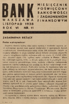 Bank : miesięcznik poświęcony bankowości i zagadnieniom finansowym. R. 6, 1938, nr 11