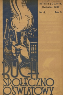 Ruch Społeczno-Oświatowy. R. 3, 1939, nr 4