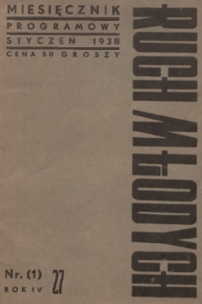 Ruch Młodych : miesięcznik programowy. R. 4, 1938, nr 27