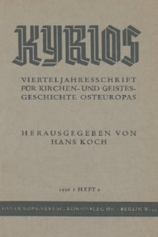 Kyrios : Vierteljahresschrift für Kirchen- und Geistesgeschichte Osteuropas. Band 1, 1936, Heft 2