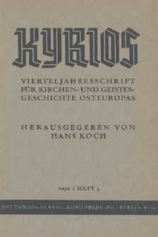 Kyrios : Vierteljahresschrift für Kirchen- und Geistesgeschichte Osteuropas. Band 1, 1936, Heft 3