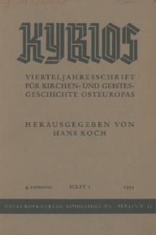 Kyrios : Vierteljahresschrift für Kirchen- und Geistesgeschichte Osteuropas. Jg. 4, 1939, Heft 1