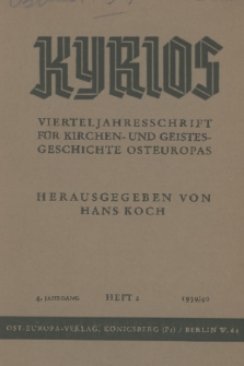 Kyrios : Vierteljahresschrift für Kirchen- und Geistesgeschichte Osteuropas. Jg. 4, 1939/1940, Heft 2