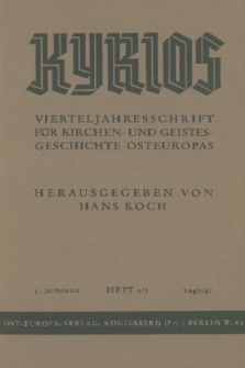 Kyrios : Vierteljahresschrift für Kirchen- und Geistesgeschichte Osteuropas. Jg. 5, 1940, Heft 1-2