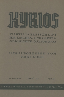Kyrios : Vierteljahresschrift für Kirchen- und Geistesgeschichte Osteuropas. Jg. 5, 1941, Heft 3-4