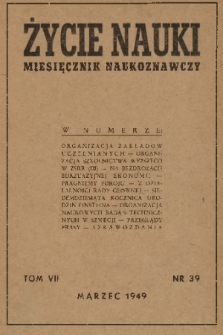 Życie Nauki : miesięcznik naukoznawczy. T. 7, 1949, nr 39