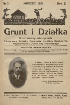 Grunt i Działka : illustrowany miesięcznik Okręgowego Związku Towarzystw Ogrodów Działkowych, Przydomowych i Osiedli woj. Krakowskiego. 1938, nr 3