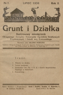 Grunt i Działka : illustrowany miesięcznik Okręgowego Związku Towarzystw Ogrodów Działkowych, Przydomowych i Osiedli woj. Krakowskiego. 1938, nr 7