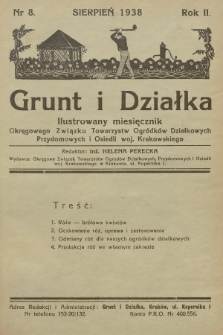 Grunt i Działka : illustrowany miesięcznik Okręgowego Związku Towarzystw Ogrodów Działkowych, Przydomowych i Osiedli woj. Krakowskiego. 1938, nr 8