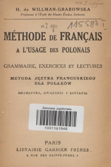 Méthode de français a l'usage des polonais : grammaire, exercises et lectures = Metoda języka francuskiego dla Polaków : gramatyka, ćwiczenia i czytania