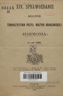 XIV. Sprawozdanie Roczne Towarzystwa Przyj. Muzyki Krakowskiej „Harmonia” : za rok 1905.