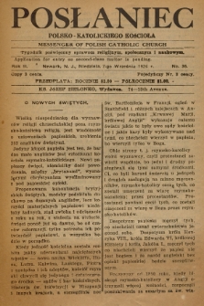 Posłaniec Polsko-Katolickiego Kościoła = Messenger of Polish Catholic Church : tygodnik poświęcony sprawom religijnym, społecznym i naukowym. 1924, No. 36