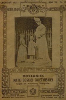 Posłaniec Matki Boskiej Saletyńskiej : organ xx. Misjonarzy Saletynów. R. 7, 1927, nr 12