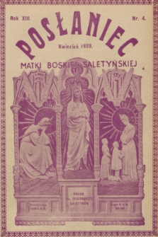 Posłaniec Matki Boskiej Saletyńskiej : organ ks. Misjonarzy Saletynów. R. 13, 1933, nr 4