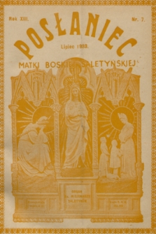 Posłaniec Matki Boskiej Saletyńskiej : organ ks. Misjonarzy Saletynów. R. 13, 1933, nr 7