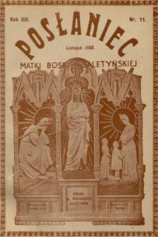 Posłaniec Matki Boskiej Saletyńskiej : organ ks. Misjonarzy Saletynów. R. 13, 1933, nr 11