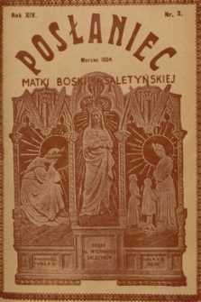 Posłaniec Matki Boskiej Saletyńskiej : organ ks. Misjonarzy Saletynów. R. 14, 1934, nr 3