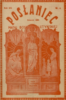 Posłaniec Matki Boskiej Saletyńskiej : organ ks. Misjonarzy Saletynów. R. 14, 1934, nr 4
