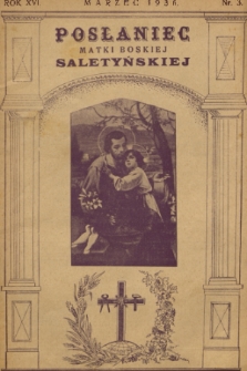 Posłaniec Matki Boskiej Saletyńskiej : [organ Księży Misjonarzy Saletynów]. R. 16, 1936, nr 3