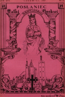 Posłaniec Matki Boskiej Saletyńskiej : [organ Księży Misjonarzy Saletynów]. R. 17, 1937, nr 6