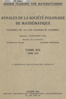 Annales de la Société Polonaise de Mathématique = Rocznik Polskiego Tow. Matematycznego. T. 19, 1946