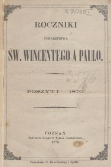 Roczniki Towarzystwa Św. Wincentego a Paulo. 1870, poszyt 1