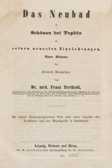 Das Neubad in Schönau bei Teplitz in seinen neuesten Einrichtungen : eine Skizze für dessen Besucher