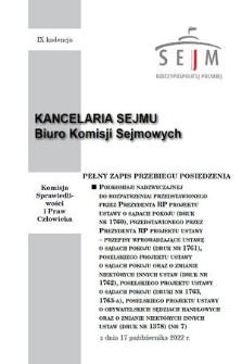 Pełny Zapis Przebiegu Posiedzenia Podkomisji Nadzwyczajnej do Rozpatrzenia: Przedstawionego przez Prezydenta RP Projektu Ustawy o Sądach Pokoju (Druk nr 1760), Przedstawionego przez Prezydenta RP Projektu Ustawy - Przepisy Wprowadzające Ustawę o Sądach Pokoju (Druk nr 1761), Poselskiego Projektu Ustawy o Sądach Pokoju oraz o Zmianie Niektórych Innych Ustaw (Druk nr 1762), Poselskiego Projektu Ustaw o Sądach Pokoju (Druki nr 1763, 1763-A), Poselskiego Projektu Ustawy o Obywatelskich Sędziach Handlowych oraz o Zmianie Niektórych Innych Ustaw (Druk nr 1378). Kad. 9, 2022, nr 7