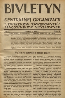 Biuletyn Centralnej Organizacji Związków Zawodowych Pracowników Umysłowych. R. 3, 1928, Nr 6