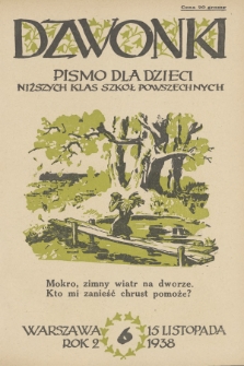 Dzwonki : pismo dla dzieci niższych klas szkół powszechnych, R. 2, 1938, Nr 6