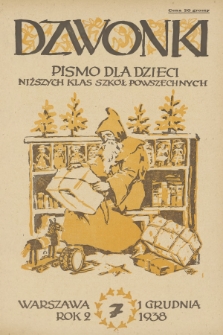 Dzwonki : pismo dla dzieci niższych klas szkół powszechnych, R. 2, 1938, Nr 7