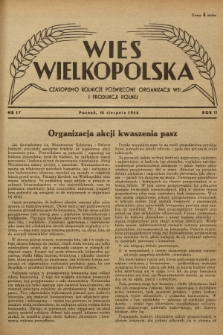 Wieś Wielkopolska : czasopismo rolnicze poświęcone organizacji wsi i produkcji rolnej. R. 2, 1946, Nr 17