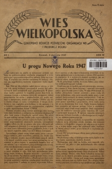 Wieś Wielkopolska : czasopismo rolnicze poświęcone organizacji wsi i produkcji rolnej. R. 3, 1947, Nr 1