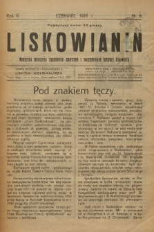 Liskowianin : miesięcznik poświęcony zagadnieniom społecznym z uwzględnieniem instytucji liskowskich. R. 3, 1928, nr 6