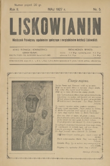Liskowianin : miesięcznik poświęcony zagadnieniom społecznym z uwzględnieniem instytucji liskowskich. R. 2, 1927, nr 5