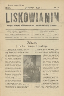 Liskowianin : miesięcznik poświęcony zagadnieniom społecznym z uwzględnieniem instytucji liskowskich. R. 2, 1927, nr 11