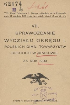 VII. Sprawozdanie Wydziału Okręgu I. Polskich Gimn. Towarzystw Sokolich w Krakowie : za rok 1909