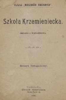 Szkoła Krzemieniecka : obrazki i wspomnienia. Zeszyt listopadowy