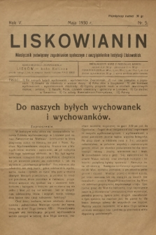 Liskowianin : miesięcznik poświęcony zagadnieniom społecznym z uwzględnieniem instytucji liskowskich. R. 5, 1930, nr 5