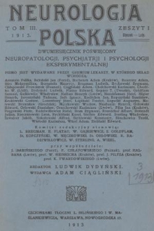 Neurologja Polska. T. 3, 1913, z. 1