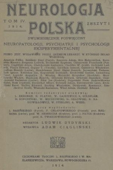 Neurologja Polska : dwumiesięcznik poświęcony neuropatologji, psychjatrji i psychologji eksperymentalnej. T. 4, 1914, z. 1
