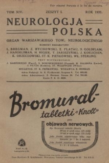 Neurologja Polska : organ Warszawskiego Tow. Neurologicznego. T. 14, 1931, z. 1