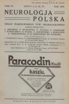 Neurologja Polska : organ Warszawskiego Tow. Neurologicznego. T. 15, 1932, z. 1-4