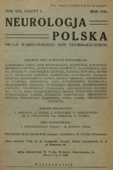 Neurologja Polska : organ Warszawskiego Tow. Neurologicznego. T. 19, 1936, z. 1