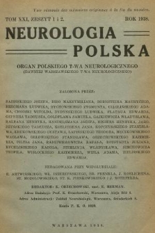 Neurologia Polska : organ Polskiego T-wa Neurologicznego. T. 21, 1938, z. 1-2