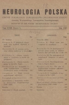 Neurologia Polska : organ Polskiego Towarzystwa Neurologicznego. T. 23, 1949, z. 1